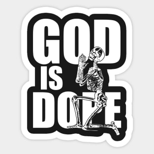 God is Dope Praying Skeleton Sticker